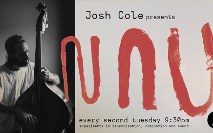 Josh Cole Presents Every second Tuesday 9:30 pm experiments in improvisation, composition, and sound